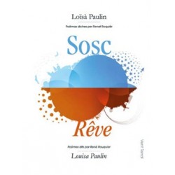 Sosc / Rêve - Loïsà PAULIN / Louisa PAULIN