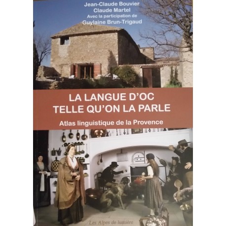 La langue d'oc telle qu'on la parle - Atlas linguistique de Provence - Alpes de Lumière - Couverture