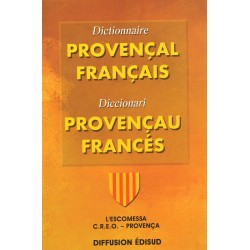 Dictionnaire Provençal Français. C.R.E.O. - J. Fettuciari, G. Martin, J. Pietri