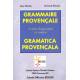 Grammaire provençale et atlas linguistique en couleur- Gramatica Provençala - Guy Martin, Bernard Moulin - Couverture