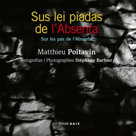 Sus lei piadas de l'Absenta - Matthieu Poitavin - photographies de Stéphane Barbier - Couverture