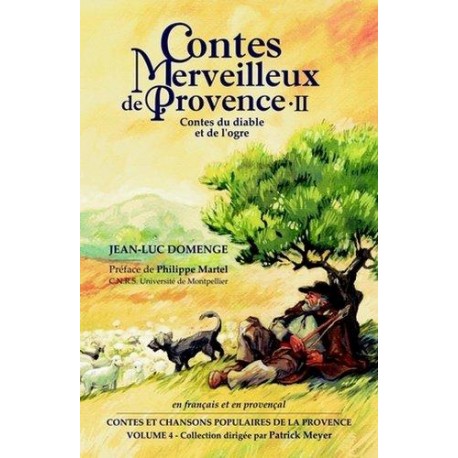 Contes du Diable et de l'Ogre en Provence (Contes et chansons populaires de la Provence Tomes 4) - Domenge Jean-Luc