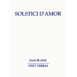 Solstici d'Amor - Jòrdi Blanc - Vent Terral