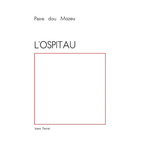 L’ospitau - Pèire dau Mazèu