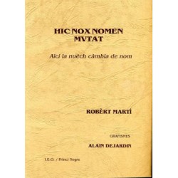 Hic nox nomen mutat - Aicí la nuèch càmbia de nom - Robèrt Martí