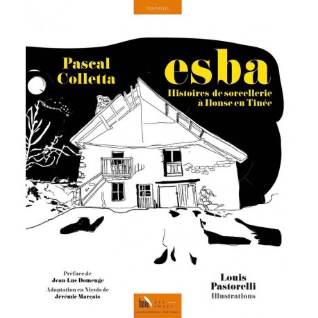 Esba – Histoires de sorcellerie à Ilonse en Tinée - Pascal Colletta