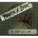 As vist lo live? - Brick a Drac