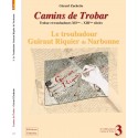 Camins de Trobar 3 - Le troubadour Guiraut Riquier de Narbonne - Gérard Zuchetto