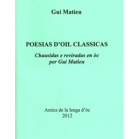 Poesias d'oïl classicas, choisies et traduites en òc par Gui Matieu - Couverture