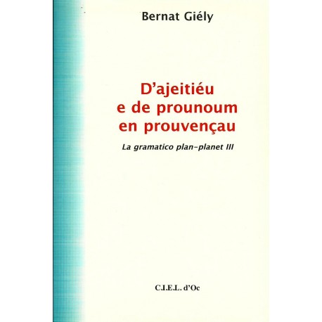 D'ajeitiéu e de prounoum en prouvençau – Bernat Giély - Couverture