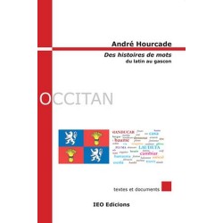 Des histoires de mots, du latin au gascon - André Hourcade