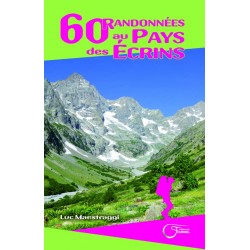 60 randonnées au pays des écrins - Luc Maestraggi
