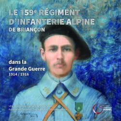 Le 159e régiment d'infanterie alpine de Briançon dans la guerre 1914/1916