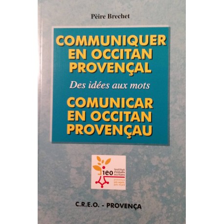 Comunicar en occitan provençau - Communiquer en occitan provençal - Pèire Brechet - Couverture