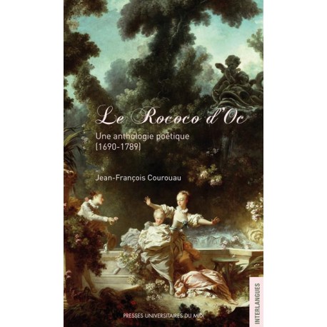 Le Rococo d’Oc - Une anthologie poétique (1690-1789) - Jean-François COUROUAU