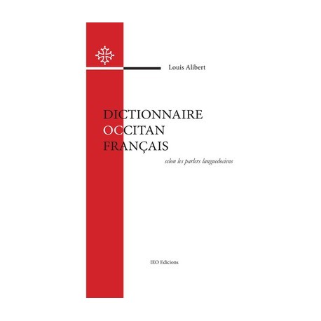 Dictionnaire Occitan Français selon les parlers languedociens - Louis Alibert - Cobertura