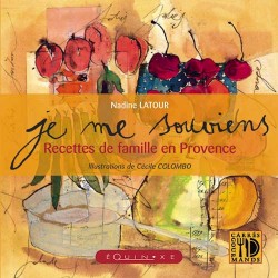 Je me souviens - Recettes de famille en Provence