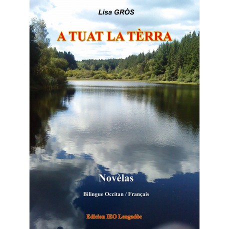 A tuat la Tèrra / Il a tué la Terre - Lisa Gròs - Couverture