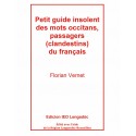 Petit guide insolent des mots occitans, passagers (clandestins) du français - Florian Vernet