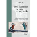 Les Fabliaux - La satire et son public - Marie Cailly