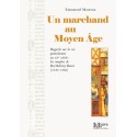 UN MARCHAND AU MOYEN ÂGE - Emmanuel Moureau