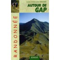 Randonnées autour de Gap au fil des saisons - 45 itinéraires, 86 variantes - Lucien et Marie-José Fressard