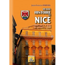 Petite Histoire de Nice pendant 21 siècles, des origines à 1860 - Joseph-Napoléon Fervel