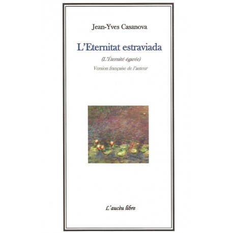 L'Eternitat estraviada (L'Éternité égarée) - Jean-Yves Casanova