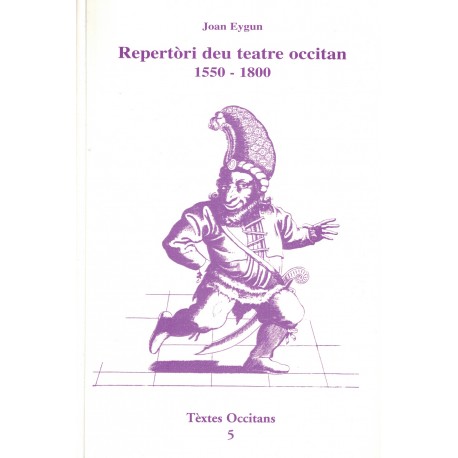 Repertòri deu teatre occitan 1550-1800 - Jean Eygun - Repertoire du théâtre occitan