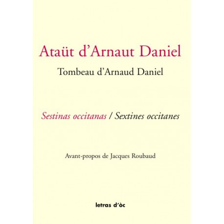 Ataüt d'Arnaut Daniel - Tombeau d'Arnaud Daniel - Sextines occitanes 