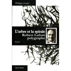  L’arbre et la spirale / Robert Lafont polygraphe -Philippe Gardy