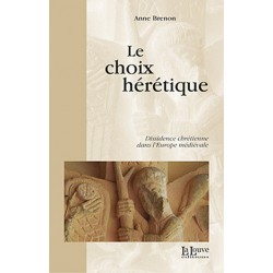 Le choix hérétique - Anne Brenon