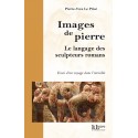 Images de pierre - Le langage des sculpteurs romans - Pierre-Yves Le Prisé 