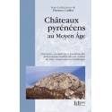 Châteaux pyrénéens au Moyen Âge - Florence Guillot