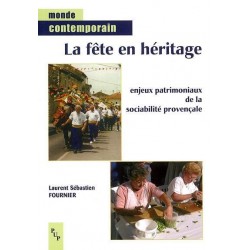 La fête en héritage - Laurent Sébastien Fournier