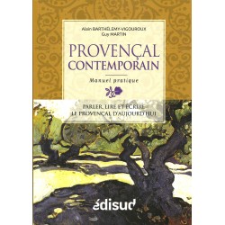 Manuel pratique de provençal contemporain (un CD inclu) - Alain Barthélemy-Vigouroux et Guy Martin