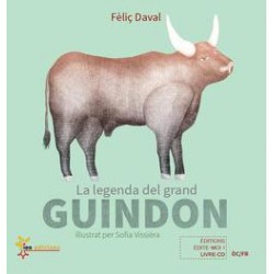 La legenda del grand Guindon / La légende du grand Taureau - Féliç Daval