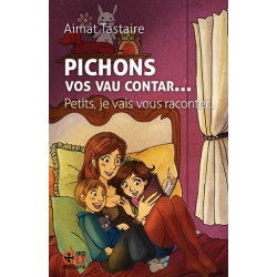 Pichons vos vau contar... - Petits, je vais vous raconter... - Aimat Tastaire