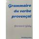 Grammaire du verbe provençal - Bernard Giély