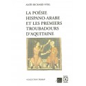 La poésie hispano-arabe et les premiers troubadours d'Aquitaine - Aloïs Richard Nykl