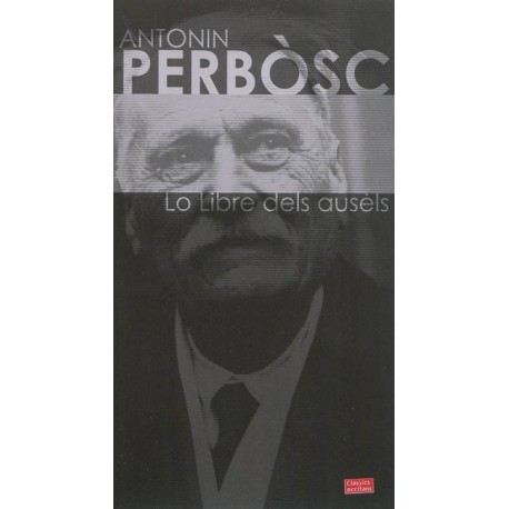 Lo libre dels ausèls - Antonin PERBOSC