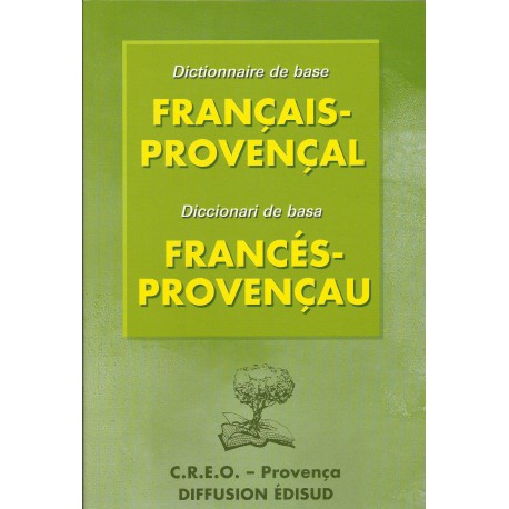 Dictionnaire de base Français Provençal - E. Lebre, G.Martin, B. Moulin - Couverture