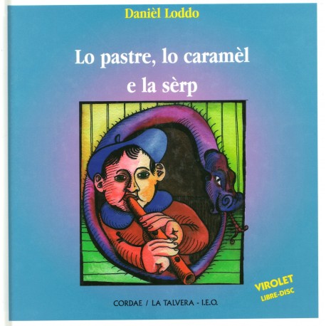 Lo pastre, lo caramèl e la sèrp (Livre + CD) - Daniel Loddo