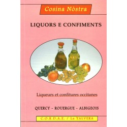 Liquors e confiments - Liqueurs et confitures occitanes (Quercy, Rouergue, Albigeois…)