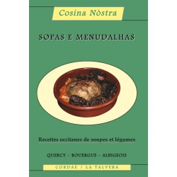 Sopas e menudalhas - Soupes et légumes (Quercy, Rouergue, Albigeois…)