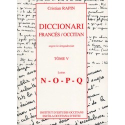 Diccionari Francés/Occitan, segon lo lengadocian TÒME V N-O-P-Q - Rapin Christian