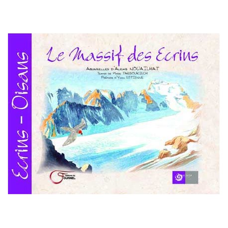 Le Massif des Ecrins - Alexis Nouailhat et Marie Tarbouriech