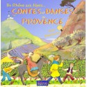 Du Rhône aux Alpes... Contes et danses de Provence (Livre CD)