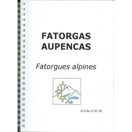 Fatorgas Aupencas – Fatorgues alpines - André Faure