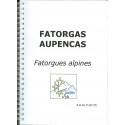 Fatorgas Aupencas – Fatorgues alpines - André Faure
